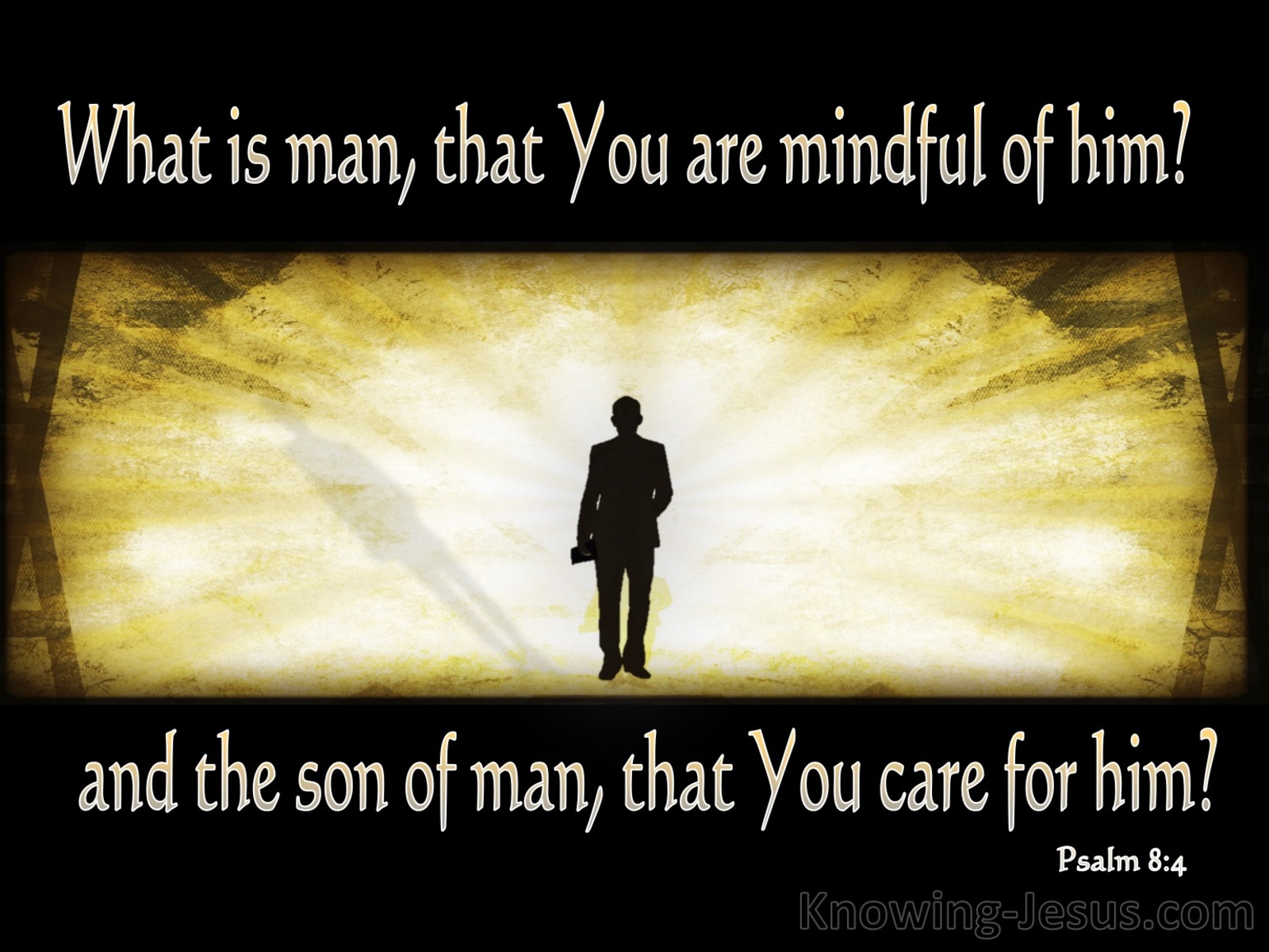 Psalm 8:4 What Is Man That You Care For Him (black)